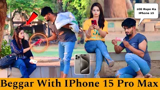 Beggar With IPhone 15 PRO MAX Prank @OverDose_TV_Official