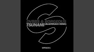 Tsunami (Blasterjaxx Remix)