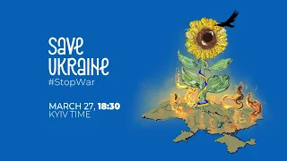 International Charity Concert-Marathon Save Ukraine – #StopWar to take place on 27 March