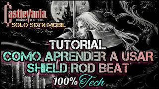 Tutorial de Castlevania Symphony of the Night Mobil: Como aprender a usar Shield Rod Beat 100% Tech