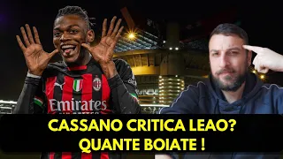 CASSANO CRITICA LEAO ? TUTTE BOIATE, ANALIZZIAMOLE !