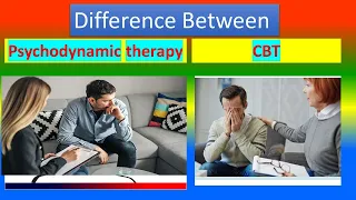 Psychology - Difference between Psychodynamic Therapy and Cognitive Behavioral Therapy CBT