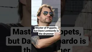 Master of Puppets, but Dave Lombardo is the drummer…