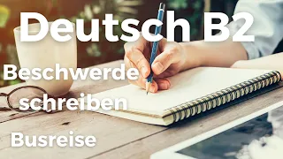 Telc Prüfung Deutsch B2 Beschwerde schreiben ✎ | Busreise 🚌| Deutsch lernen und schreiben