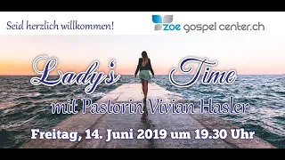 Vivian Hasler - Furchtlos Gott vertrauen - 14.06.2019 - Lady's Time