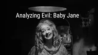 Analyzing Evil: Baby Jane Hudson From Whatever Happened To Baby Jane