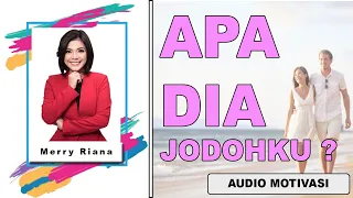 Merry Riana - Apa Dia Jodohku ? | Spoken Word | Motivasi Indonesia