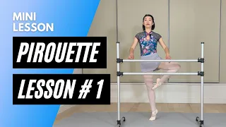 Pirouette Basics: Mini Lesson 1