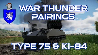 War Thunder Pairings : Type-75 MLRS & Ki-84