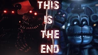 [FNAF/SFM] This Is The End (NateWantsToBattle)