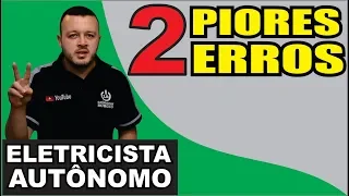 2 Piores Erros do Eletricista Autônomo. Eletricista Nunca Faça Isso