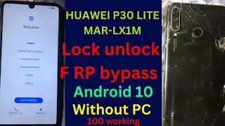 HUAWEI P30 LITE (MAR-LX1M) FRP BYPASS  GO0GLE ACCOUNT BYPASS  PC Working 2023