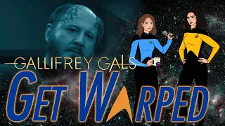 Reaction, Star Trek: TNG, 4x22, Gallifrey Gals Get Warped! S4ep22