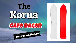 The Korua Cafe Racer Snowboard Review