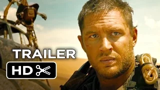 Mad Max: Fury Road Official Trailer #1 (2015) - Tom Hardy, Charlize Theron Movie HD