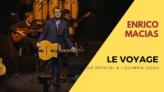 Enrico Macias - Le Voyage (Live Officiel à l’Olympia 2003)