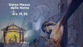 Santa Messa della Notte - 24 dicembre 2020