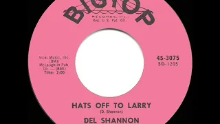 1961 HITS ARCHIVE: Hats Off To Larry - Del Shannon (a #2 record)