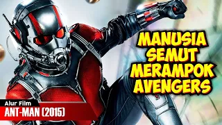 KECIL KECIL CABE RAWIT | ALUR CERITA FILM ANT-MAN (2015)