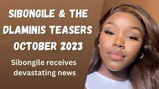 Sibongile & The Dlaminis October 2023 | Sibongile receives devastating news