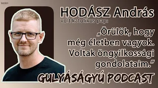 Hodász András: „Voltak öngyilkossági gondolataim” – Gulyáságyú podcast S02E01