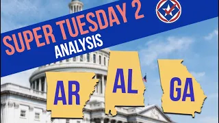 What to Expect on Super Tuesday 2 | Georgia, Alabama, Arkansas