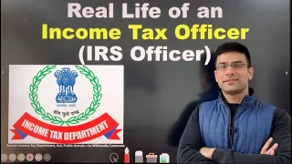 Real Life of an Income Tax (IRS) Officer - Facts You Never Knew | Facilities, Postings, Work Profile