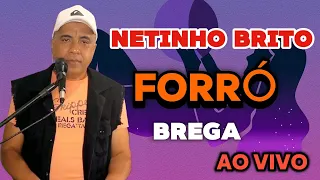 Na Pegada do Forró Brega Romantico Netinho Brito O Judiador Dos Corações Apaixonados