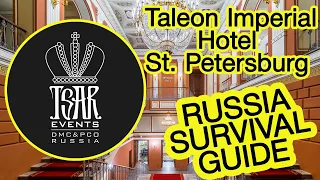 (Ep. 32) TALEON Imperial Hotel -  - Tsar Events DMC & PCO' RUSSIA SURVIVAL GUIDE #eventprofs