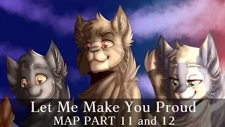 Let Me Make You Proud MAP Part 11 & 12
