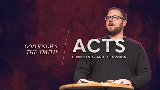 God Knows The Truth | Acts | Pastor Ryan | @CalvaryDover