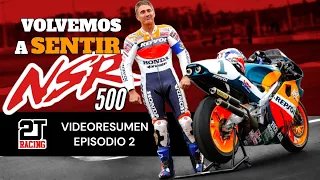 2T RACING #5 · Volvemos a sentir la HONDA NSR 500 con MICK DOOHAN · VIDEORESUMEN 2