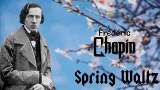 Chopin spring waltz, classical music.
