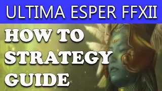 Final Fantasy XII The Zodiac Age - ULTIMA HOW TO BEAT (FF12 Ultima Esper Walkthrough)