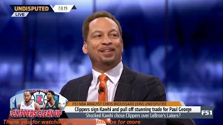Chris Broussard reacts: Clippers sign Kawhi and pull off stunning trade for Paul George | Undisputed