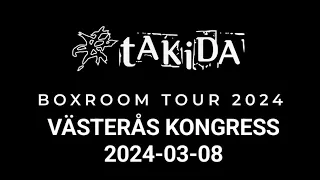 tAKiDA - Boxroom Tour - LIVE - VÄSTERÅS KONGRESS 2024-03-08 + Official Video