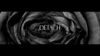 DETACH - WE ARE ALIVE [TEASER]