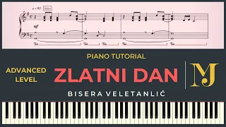 ZLATNI DAN – Bisera Veletanlic | ADVANCED Instrumental Cover – Piano Tutorial + NOTE za klavir