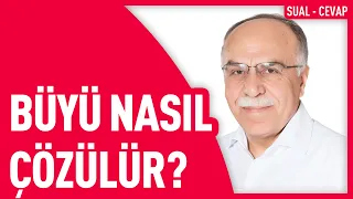 Büyü Nasıl Çözülür? Büyü Yapmanın Cezası Nedir? | İlahiyatçı Osman Ünlü Hoca | Sual - Cevap