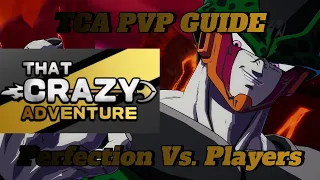 The Perfect TCA PVP Guide: Perfection Vs. Players