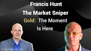 Francis Hunt The Market Sniper: Gold is Leading and Silver Will Soon Follow
