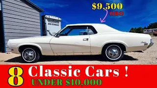 THIS IS INCREDIBLE! 8 CLASSIC CARS FOR SALE ALL UNDER $10,000 ! SELLERS CONTINUE TO DROP PRICES!