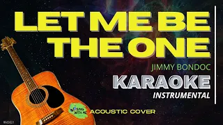 LET ME BE THE ONE Jimmy Bondoc Karaoke/Instrumental -Acoustic Cover