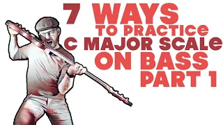 7 ways to practice C major scale on Bass