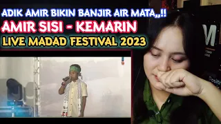 Adik Amir Bikin Banjir Air Mata,,!! AMIR SISI - KEMARIN Live MADAD Festival 2023 || Arisa Reaction