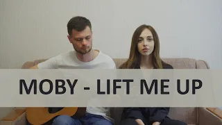 MOBY - LIFT ME UP (acoustic guitar cover)