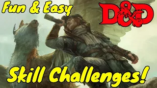 RUN SKILL CHALLENGES! NOW! (D&D 5e)