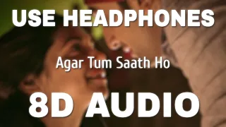 Agar Tum Saath Ho (8D Song) | AR Rahman | Tamasha | Ranbir Kapoor | Deepika Padukone