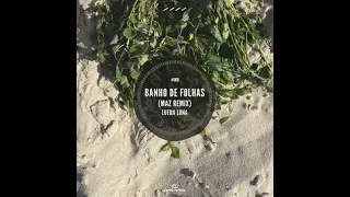 Luedji Luna - Banho de Folhas [Maz (BR) Extended Remix] || Afro House Source | #afrohouse