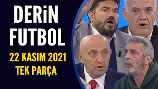 Derin Futbol 22 Kasım 2021 Tek Parça